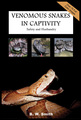 Venomous Snakes In Captivity      by B.W. Smith